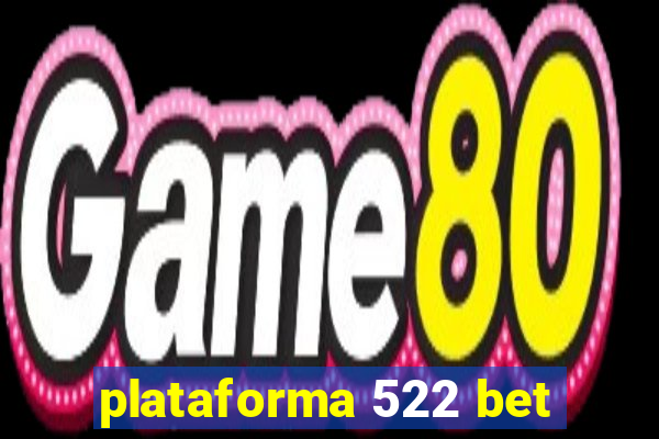 plataforma 522 bet